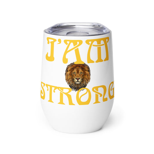 “I’AM STRONG!”White Wine Tumbler W/Yellow Font