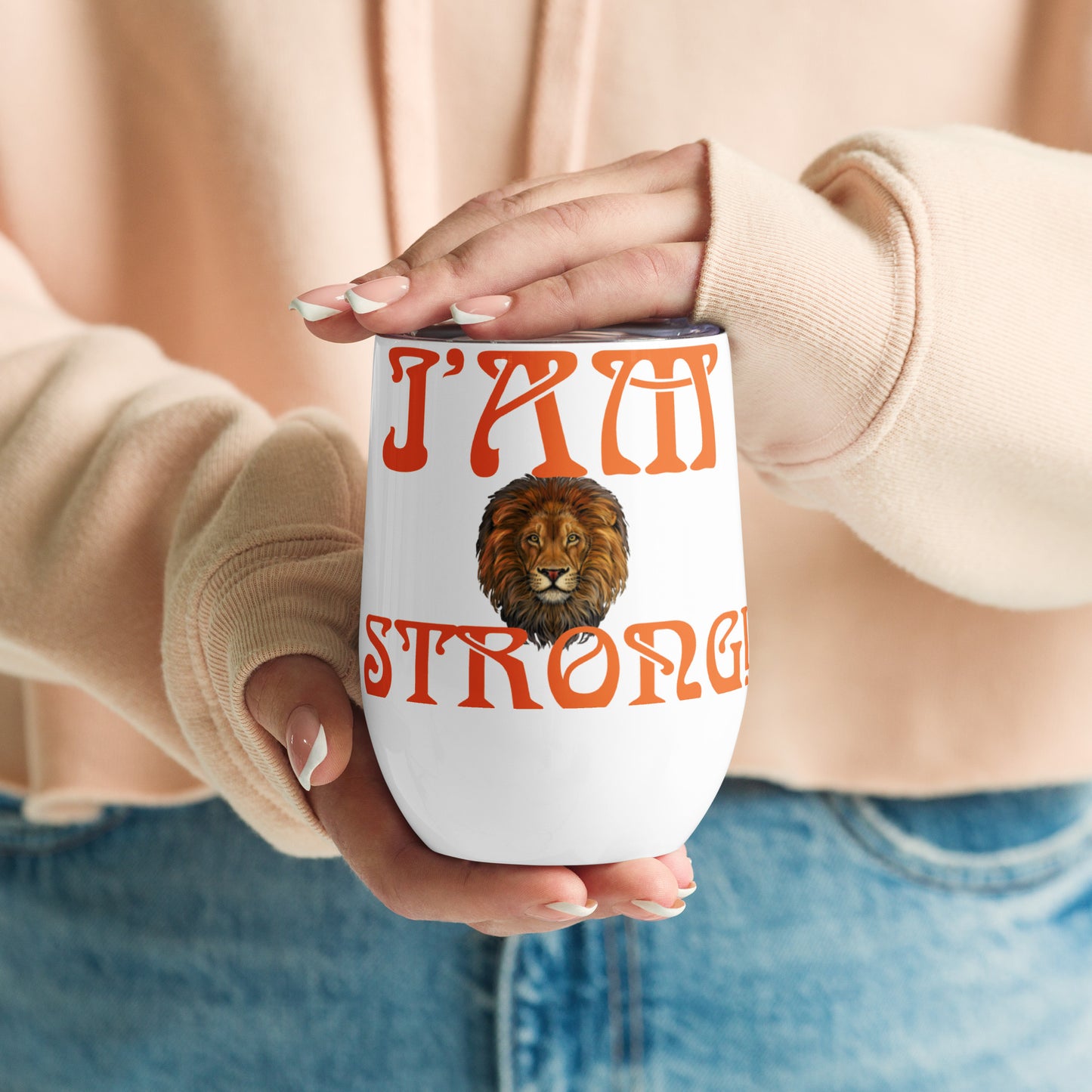 “I’AM STRONG!”White Wine Tumbler W/Orange Font