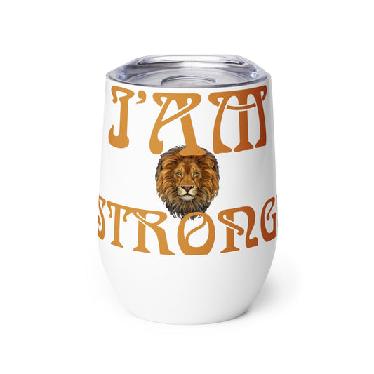 “I’AM STRONG!” White Wine Tumbler W/Bronze Font