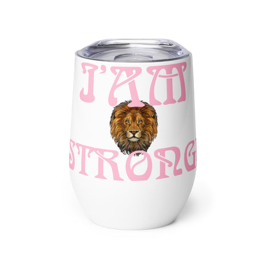 “I’AM STRONG!” White Wine Tumbler W/Cotton Candy Font