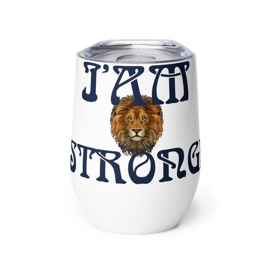 “I’AM STRONG!” White Wine Tumbler W/Navy Font
