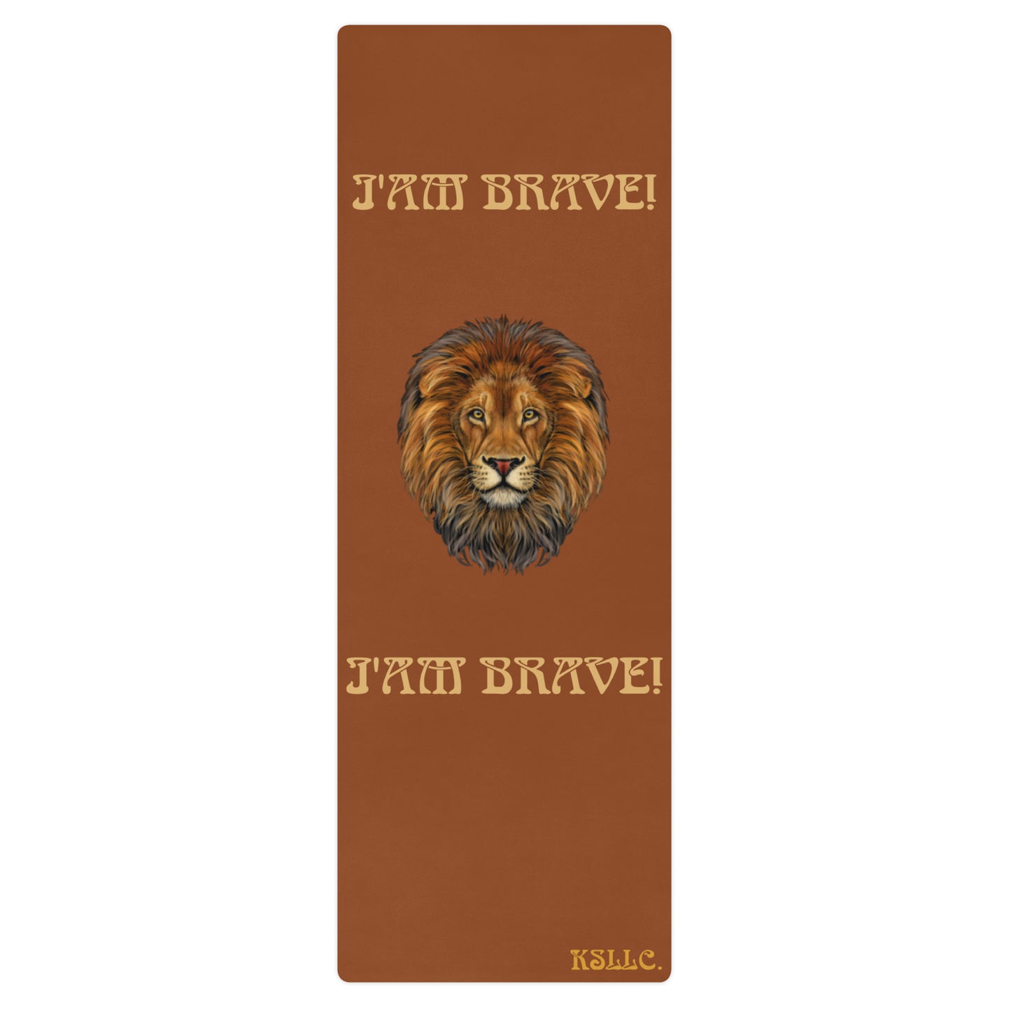 “I’AM BRAVE!”Brown Yoga Mat W/Fawn Font